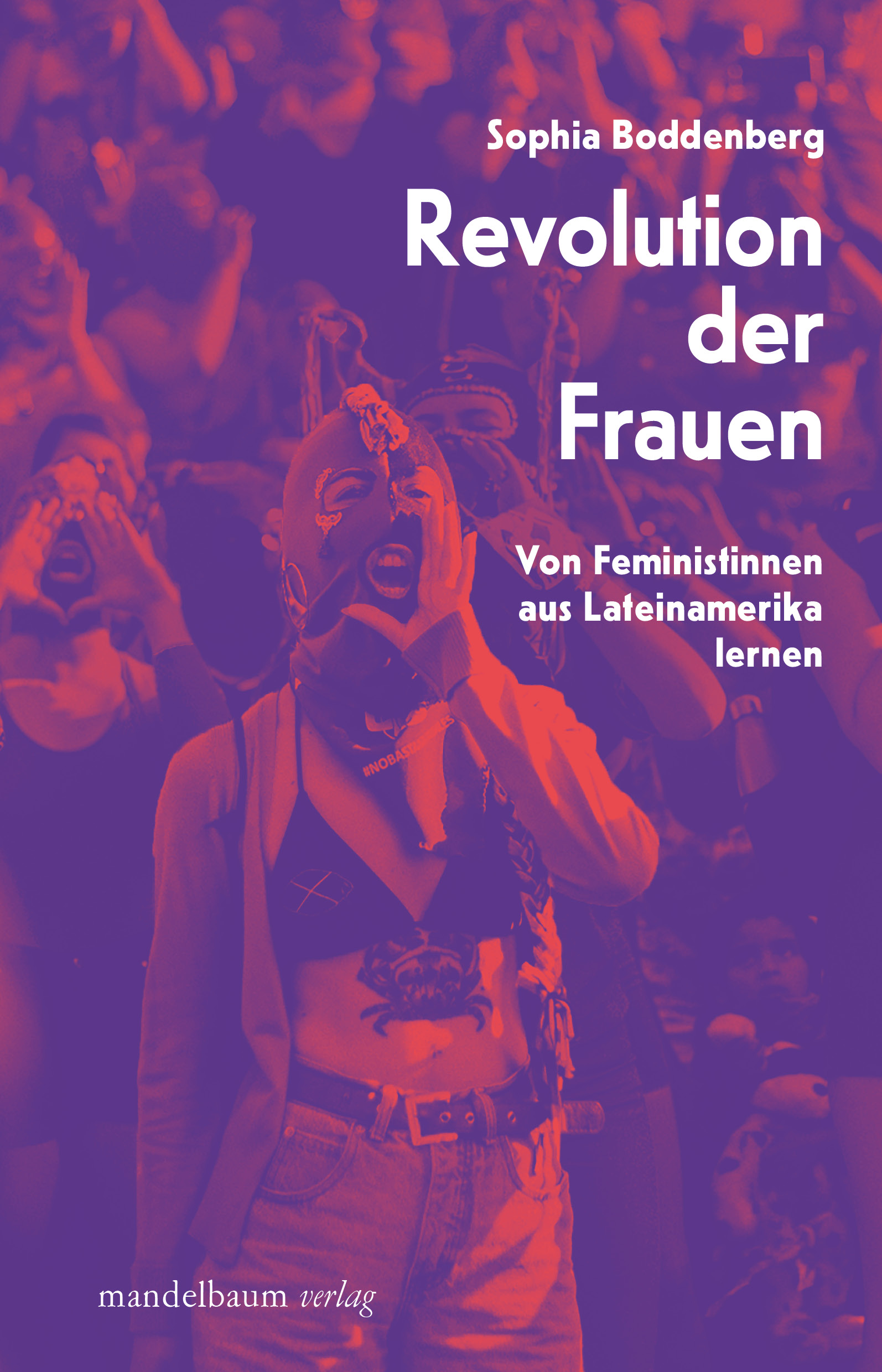 Buchcover „Revolution der Frauen. Von Feministinnen aus Lateinamerika lernen“ von Sophia Boddenberg